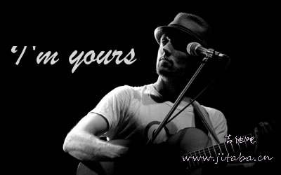 I'm yours 吉他谱六线谱