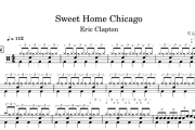 Sweet Home Chicago鼓谱 Eric Clapton《Sweet Home Chicago》架子鼓|爵士鼓